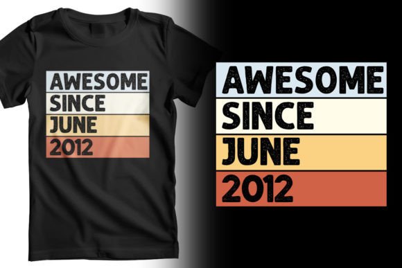 Download Awesome Since June 2012 T-Shirt Design - 2012 Collection